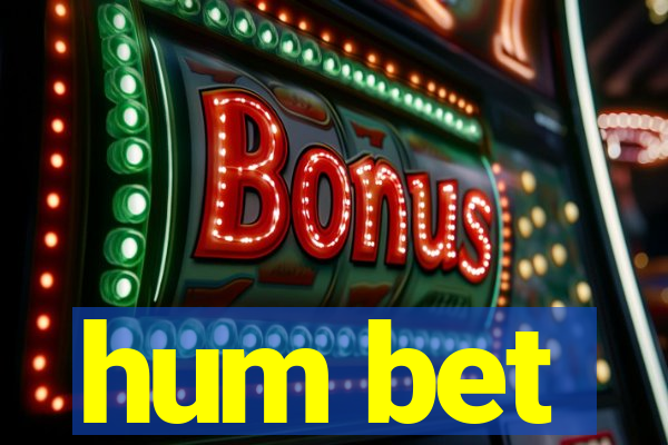 hum bet